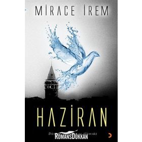 HAZIRAN DÜNSÜZ, YARINSIZ VE ÖLÜMSÜZ - MIRACE İREM