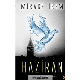 HAZIRAN DÜNSÜZ, YARINSIZ VE ÖLÜMSÜZ - MIRACE İREM