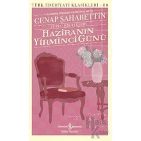 Haziranın Yirminci Günü Toplu Hikayeleri - İş Bankası Kültür Yayınları