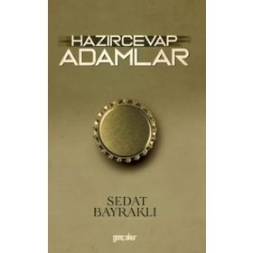 Hazırcevap Adamlar- Sedat Bayraklı