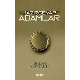 Hazırcevap Adamlar- Sedat Bayraklı
