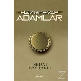 Hazırcevap Adamlar- Sedat Bayraklı