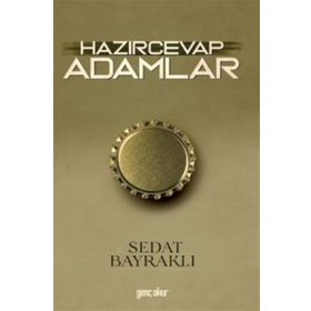 Hazırcevap Adamlar- Sedat Bayraklı