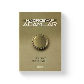 Hazırcevap Adamlar- Sedat Bayraklı