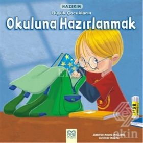 Hazırım - Büyük Çocukların Okuluna Hazırlanmak - Jennifer Moore Mallinos Gustavo Mazali