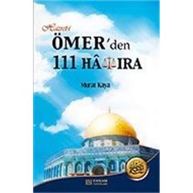 HAZRET- I ÖMER'DEN 111 HATIRA - MURAT KAYA