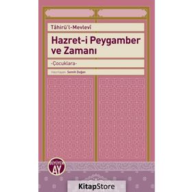 Hazret-i Peygamber ve Zamanı - Tahirü'l-Mevlevi
