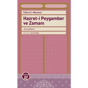 Hazret-i Peygamber ve Zamanı - Tahirü'l-Mevlevi