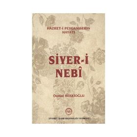 Hazret-i Peygamberin Hayatı Siyer-i Nebi - Osman Keskioğlu