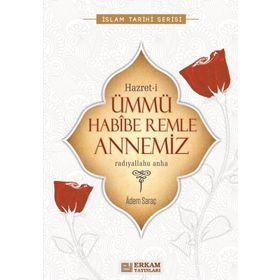 Hazret-İ Ümmü Habibe Remle Annemiz Adem Saraç