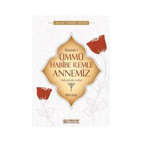 Hazret-İ Ümmü Habibe Remle Annemiz Adem Saraç