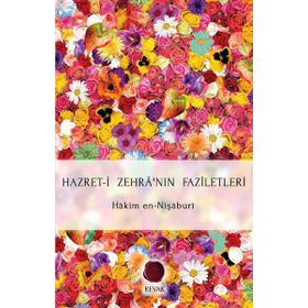 Hazret-i Zehra’nın Faziletleri - Hakim en-Nişaburi