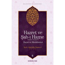 HAZRET VE ŞAH-I HAZNE (K.S.) HAYATI VE MENKIBELERI - ABDULLAH DEMIRAY