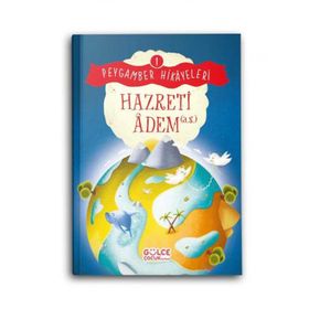 Hazreti Adem Peygamber Hikayeleri 1 Gülce Çocuk