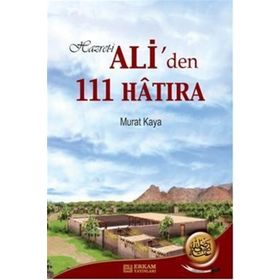 Hazreti Ali’den 111 Hatıra - Murat Kaya