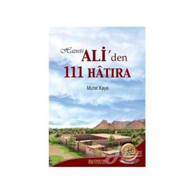 Hazreti Ali’den 111 Hatıra - Murat Kaya