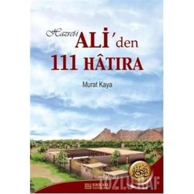 Hazreti Ali’den 111 Hatıra - Murat Kaya