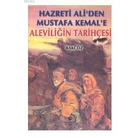 Hazreti Ali''Den Mustafa Kemal''E Aleviliğin Tarihçesi - Baki Öz