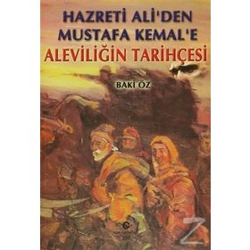 Hazreti Ali''Den Mustafa Kemal''E Aleviliğin Tarihçesi - Baki Öz