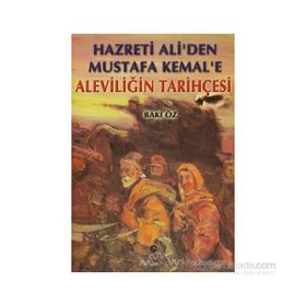 Hazreti Ali''Den Mustafa Kemal''E Aleviliğin Tarihçesi - Baki Öz