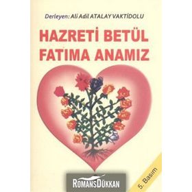 Hazreti Betül Fatıma Anamız - Ali Adil Atalay