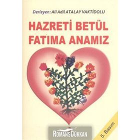 Hazreti Betül Fatıma Anamız - Ali Adil Atalay