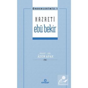 Hazreti Ebü Bekir - Adem Apak