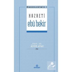 Hazreti Ebü Bekir - Adem Apak