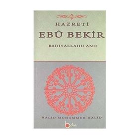 Hazreti Ebubekir - Halid Muhammed Halid
