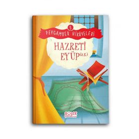 Hazreti Eyüp Peygamber Hikayeleri 5 Gülce Çocuk