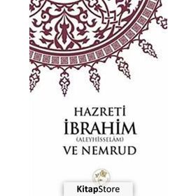 HAZRETI İBRAHİM (ALEYHISSELÂM) VE NEMRUD - KOMISYON