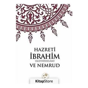 HAZRETI İBRAHİM (ALEYHISSELÂM) VE NEMRUD - KOMISYON