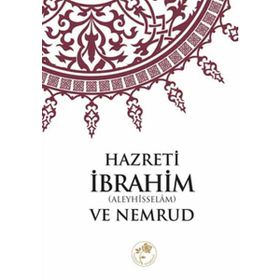 HAZRETI İBRAHİM (ALEYHISSELÂM) VE NEMRUD - KOMISYON