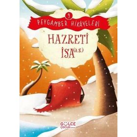 Hazreti İsa Peygamber Hikayeleri 9 Gülce Çocuk