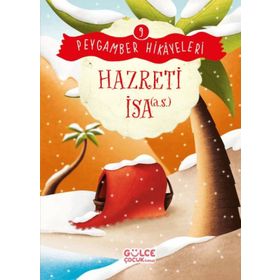 Hazreti İsa Peygamber Hikayeleri 9 Gülce Çocuk