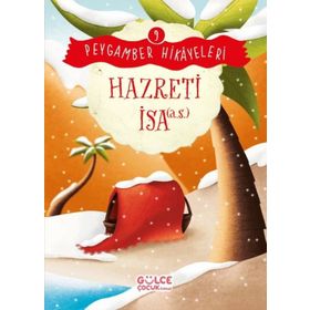 Hazreti İsa Peygamber Hikayeleri 9 Gülce Çocuk