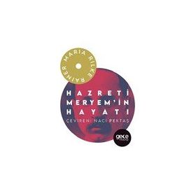 Hazreti Meryem`in Hayatı - Rainer Maria Rilke