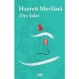 Hazreti Mevlana Ziya Şakir