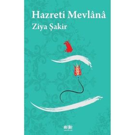 Hazreti Mevlana Ziya Şakir