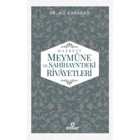 Hazreti Meymune ve Sahihayn'deki Rivayetleri - Ali Karakaş
