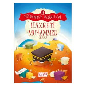 Hazreti Muhammed Peygamber Hikayeleri 10 Gülce Çocuk