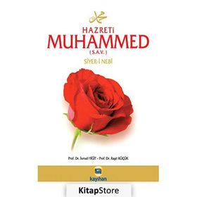 HAZRETI MUHAMMED (S.A.V.) SIYER-I NEBÎ - İSMAIL YIĞIT; RAŞIT KÜÇÜK