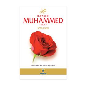HAZRETI MUHAMMED (S.A.V.) SIYER-I NEBÎ - İSMAIL YIĞIT; RAŞIT KÜÇÜK