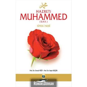 HAZRETI MUHAMMED (S.A.V.) SIYER-I NEBÎ - İSMAIL YIĞIT; RAŞIT KÜÇÜK