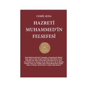Hazreti Muhammed’in Felsefesi - Cemil Sena