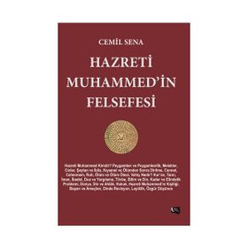 Hazreti Muhammed’in Felsefesi - Cemil Sena