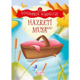 Hazreti Musa Peygamber Hikayeleri 6 Gülce Çocuk