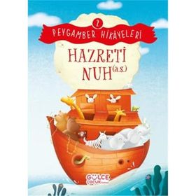 Hazreti Nuh Peygamber Hikayeleri 2 Gülce Çocuk