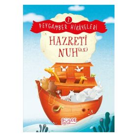Hazreti Nuh Peygamber Hikayeleri 2 Gülce Çocuk