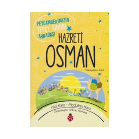 Hazreti Osman-Peygamberimizin İffet Sahibi Arkadaşı - Hilal Kara